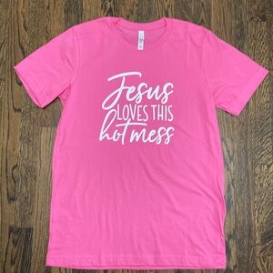 New Jesus Loves This Hot Mess Tee Size Medium